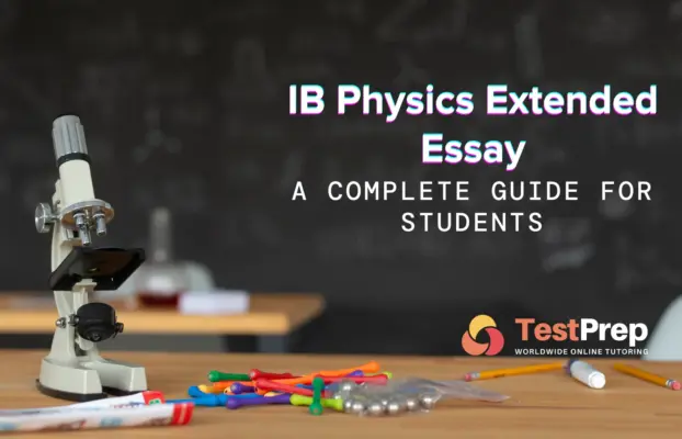 IB Physics Extended Essay: A Complete Guide for Students